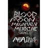 Blood Moon, Mountain Medicine Oracle: Aligning with the Rhythm of Nature, the Earth and the Universe