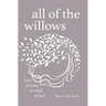 All of the Willows: Love Poems to Read in Bed