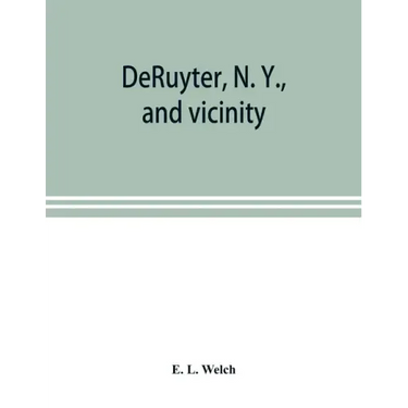DeRuyter, N. Y., and vicinity