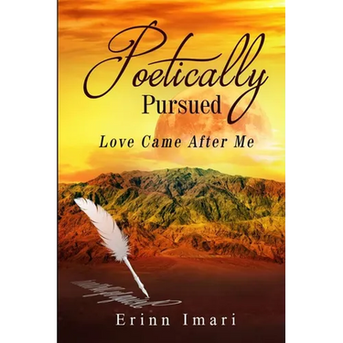 Poetically Pursued: Love Came After Me