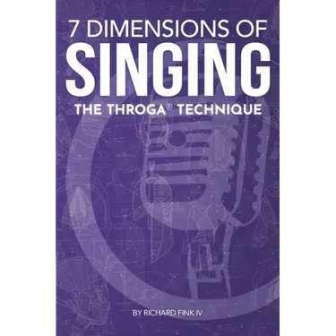7 Dimensions of Singing: The Throga Technique