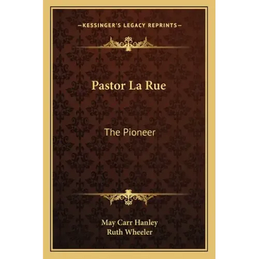 Pastor La Rue: The Pioneer