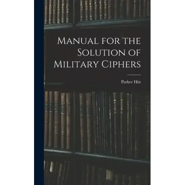 Manual for the Solution of Military Ciphers