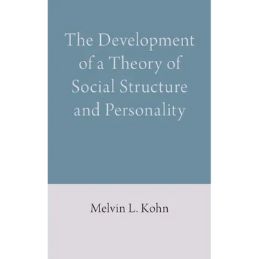 The Development of a Theory of Social Structure and Personality
