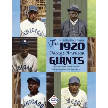 The First Negro League Champion: The 1920 Chicago American Giants