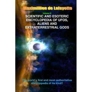 V4. Scientific and Esoteric Encyclopedia of UFOs, Aliens and Extraterrestrial Gods