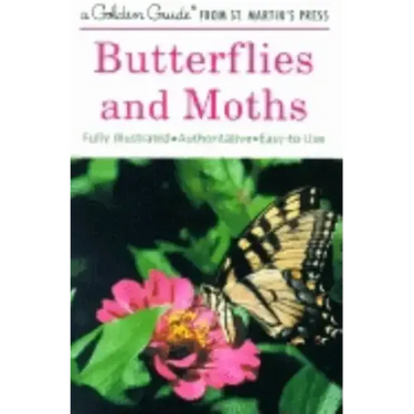 Butterflies and Moths: A Fully Illustrated, Authoritative and Easy-To-Use Guide