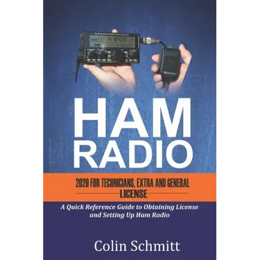 HAM RADIO 2020 For Technicians, Extras and General License: A Quick Reference to Obtaining License and Setting up Ham Radio