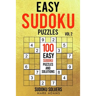 Easy Sudoku Puzzles: 100 Easy Sudoku Puzzles And Solutions