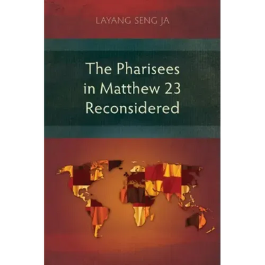 The Pharisees in Matthew 23 Reconsidered