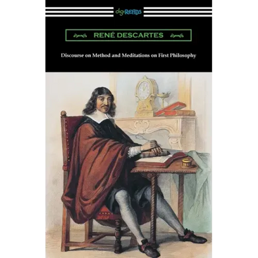 Discourse on Method and Meditations on First Philosophy