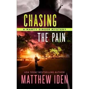 Chasing The Pain: A Marty Singer Mystery