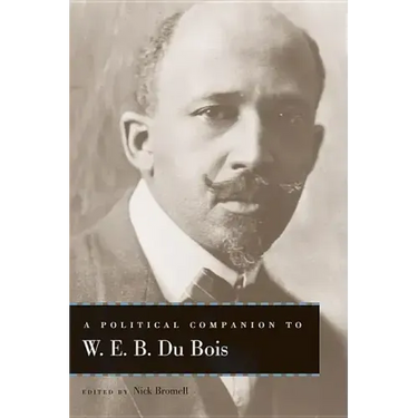 A Political Companion to W. E. B. Du Bois