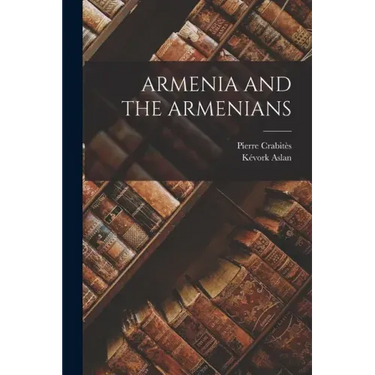 Armenia and the Armenians