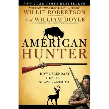 American Hunter: How Legendary Hunters Shaped America
