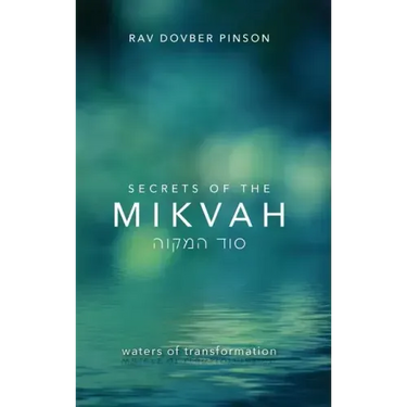Secrets of the Mikvah: Waters of Transformation