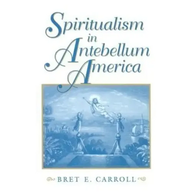 Spiritualism in Antebellum America