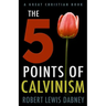The Five Points of Calvinism