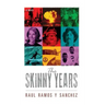 The Skinny Years