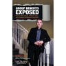 Group Benefits Exposed: How to Save Money, Reduce Taxes, and Increase Employee Productivity
