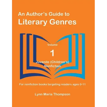 An Author's Guide to Literary Genres, Volume 1: Juvenile (Children's) Nonfiction