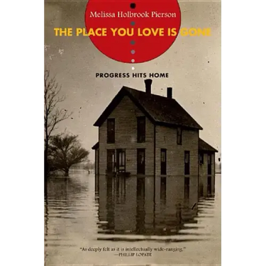 Place You Love Is Gone: Progress Hits Home