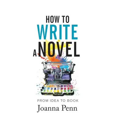 How to Write a Novel: From Idea to Book