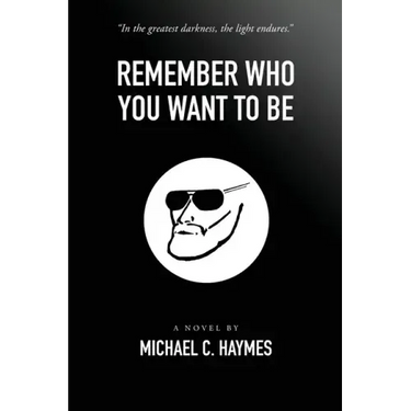Remember Who You Want To Be