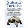 Sulcata Tortoise Pet Owners Guide. The Captive Care of Sulcata Tortoises. Sulcata Tortoise care, behavior, enclosures, feeding, health, costs, myths a
