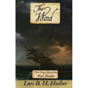 The Wind: Tales From a Revolution - West-Florida