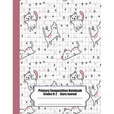 Primary Composition Notebook: Primary Composition Notebook Story Paper - 8.5x11 - Grades K-2: Cute cats School Specialty Handwriting Paper Dotted Mi