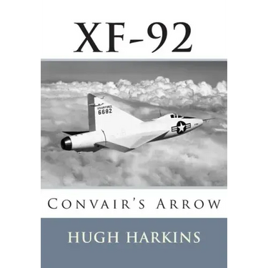Xf-92: Convair's Arrow