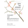 Night of Beginnings: A Passover Haggadah
