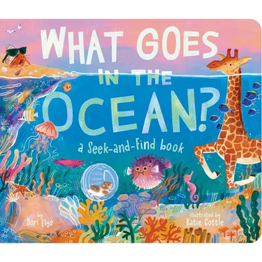 What Goes in the Ocean?: A Seek-And-Find Book