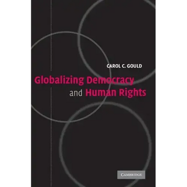 Globalizing Democracy and Human Rights