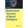 Mathematical Structures of Natural Intelligence