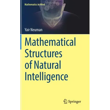 Mathematical Structures of Natural Intelligence