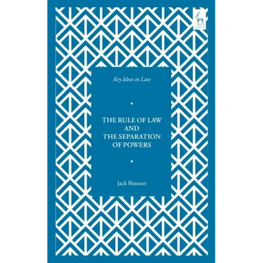 Key Ideas in Law: The Rule of Law and the Separation of Powers