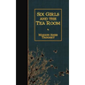 Six Girls and the Tea Room