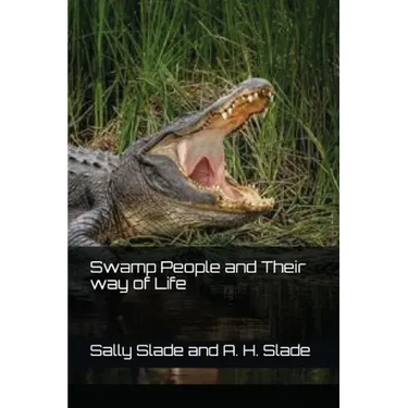 Swamp People and Their way of Life