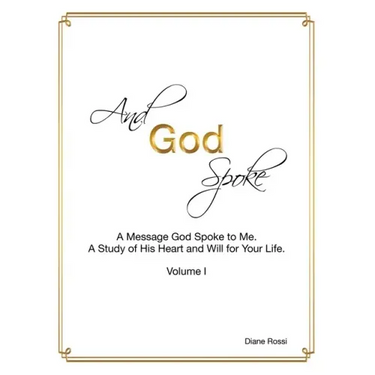 And God Spoke: A Message God Spoke to Me. a Study of His Heart and Will for Your Life. (Volume I)