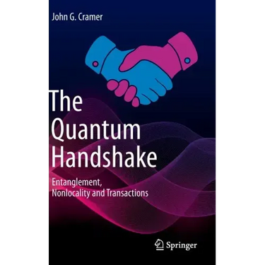 The Quantum Handshake: Entanglement, Nonlocality and Transactions