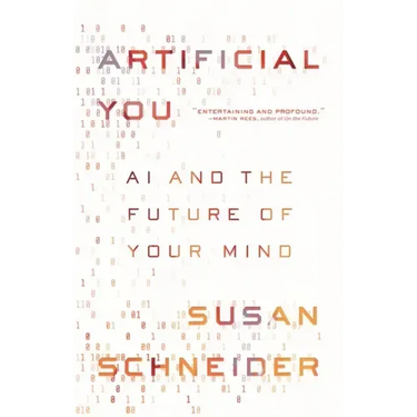Artificial You: AI and the Future of Your Mind