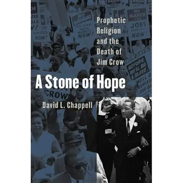 A Stone of Hope: Prophetic Religion and the Death of Jim Crow