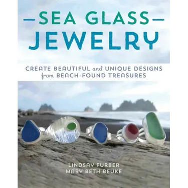 Sea Glass Jewelry: Create Beautiful and Unique Designs from Beach-Found Treasures