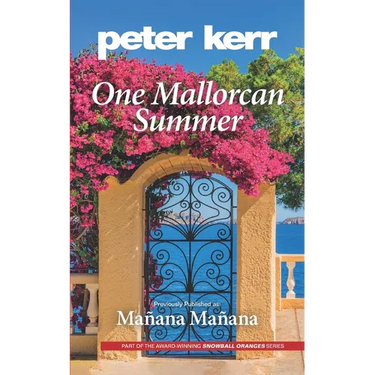 One Mallorcan Summer (previously published as Manana, Manana) (Peter Kerr)