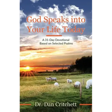 God Speaks into Your Life Today: A 31-Day Devotional Based on Selected Psalms