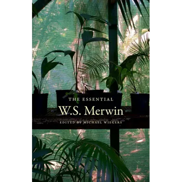 The Essential W.S. Merwin