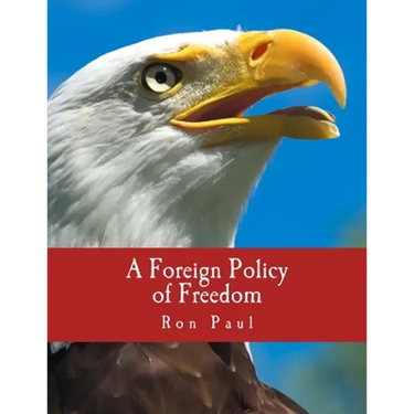 A Foreign Policy of Freedom (Large Print Edition): "Peace, Commerce, and Honest Friendship"
