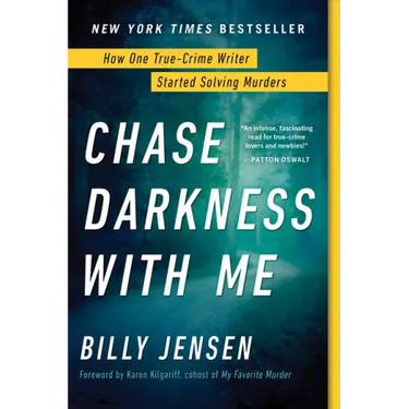 Chase Darkness with Me: How One True-Crime Writer Started Solving Murders